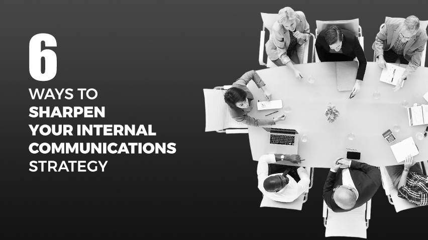 11 Best Ways To Perfect Your Internal Communications Strategy Within